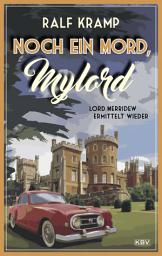 Icon image Noch ein Mord, Mylord: Lord Merridew ermittelt wieder
