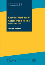 Icon image Spectral Methods of Automorphic Forms: Second Edition