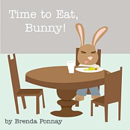 Icon image Time to Eat, Bunny!