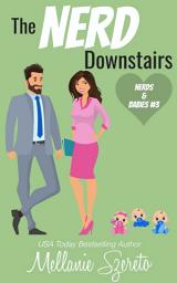 Icon image The Nerd Downstairs: A Small Town Surprise Baby Romance