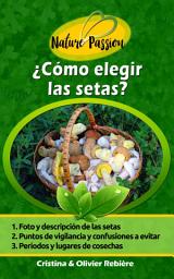 Icon image ¿Cómo elegir las setas?: ¿Cómo reconocer las setas en el bosque?