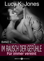 Icon image Im Rausch der Gefühle - Für immer vereint, 2