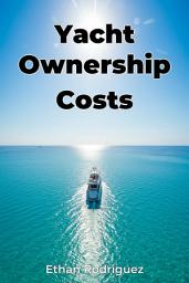 Icon image Yacht Ownership Costs