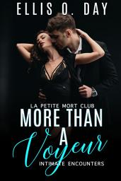 Icon image More Than a Voyeur: Steamy Sex Club Romantic Comedy