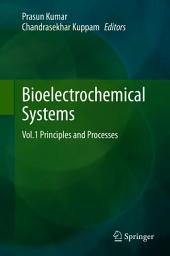 Icon image Bioelectrochemical Systems: Vol.1 Principles and Processes