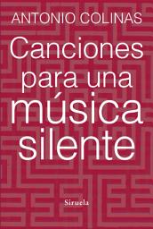 Icon image Canciones para una música silente