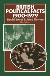 Icon image British Political Facts 1900–1979: Edition 5
