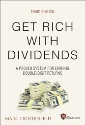 Icon image Get Rich with Dividends: A Proven System for Earning Double-Digit Returns, Edition 3