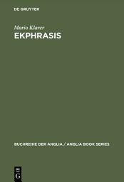 Icon image Ekphrasis: Bildbeschreibung als Repräsentationstheorie bei Spenser, Sidney, Lyly und Shakespeare