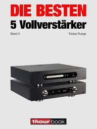 Icon image Die besten 5 Vollverstärker (Band 5): 1hourbook
