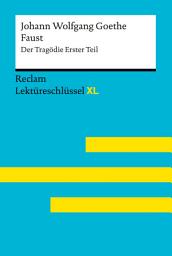 Icon image Faust I von Johann Wolfgang Goethe: Lektüreschlüssel mit Inhaltsangabe, Interpretationen, Prüfungsaufgaben mit Lösungen, Lernglossar – Leis, Mario – Goethe, Johann Wolfgang, Ausgabe 2