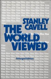 Icon image The World Viewed: Reflections on the Ontology of Film, Enlarged Edition