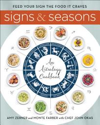 Icon image Signs & Seasons: An Astrology Cookbook