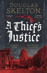 Icon image A Thief's Justice: A completely gripping historical mystery