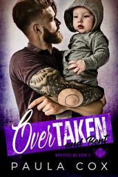 Icon image Overtaken and Bent: A Bad Boy Motorcycle Club Romance
