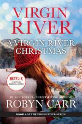 Icon image A Virgin River Christmas: A Holiday Romance Novel
