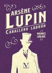 Icon image Arsène Lupin: Caballero ladrón