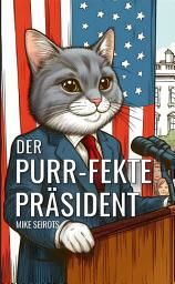 Icon image Der Purr-fekte Präsident