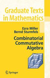 Icon image Combinatorial Commutative Algebra