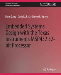 Icon image Embedded Systems Design with the Texas Instruments MSP432 32-bit Processor