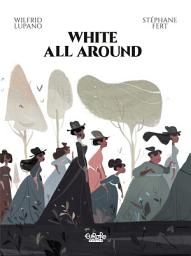 Icon image White All Around: Volume 0