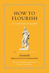 Icon image How to Flourish: An Ancient Guide to Living Well