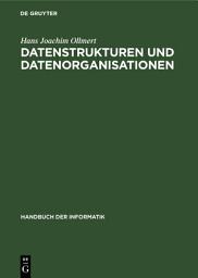 Icon image Datenstrukturen und Datenorganisationen: Ausgabe 2