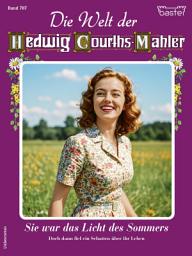Icon image Die Welt der Hedwig Courths-Mahler 787: Sie war das Licht des Sommers