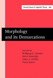 Icon image Morphology and its demarcations: Selected papers from the 11th Morphology meeting, Vienna, February 2004