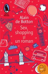 Icon image Sex, shopping si un roman