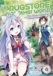 Icon image Drugstore in Another World: The Slow Life of a Cheat Pharmacist (Manga)