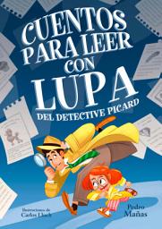 Icon image Cuentos para leer con lupa del detective Picard 1 - Cuentos para leer con lupa del detective Picard