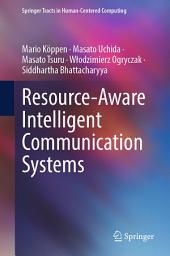 Icon image Resource-Aware Intelligent Communication Systems