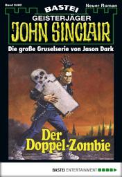 Icon image John Sinclair 480: Der Doppel-Zombie