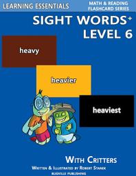 Icon image Sight Words Plus Level 6: Sight Words Flash Cards with Critters for Grade 3 & Up: Learning Essentials Math & Reading Flashcard Series