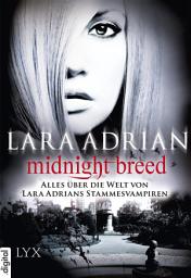 Icon image Midnight Breed - Alles über die Welt von Lara Adrians Stammesvampiren