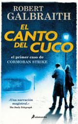 Icon image El canto del cuco (Cormoran Strike 1)