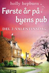 Icon image Første år på byens pub 2: Valentinsdag
