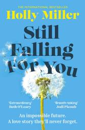 Icon image Still Falling For You: A stunning high-concept love story from the bestselling author of The Sight of You