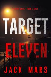 Icon image Target Eleven (The Spy Game—Book #11)
