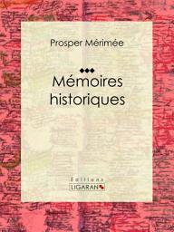 Icon image Mémoires historiques: Autobiographie