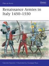 Icon image Renaissance Armies in Italy 1450–1550