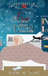 Icon image A Fae worse than Death: A paranormal romantic comedy