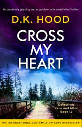 Icon image Cross My Heart: A completely gripping and unputdownable serial killer thriller
