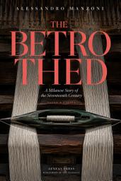Icon image The Betrothed: A Milanese Story of the Seventeenth Century