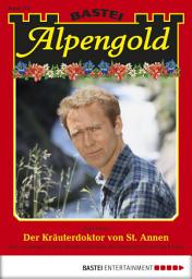 Icon image Alpengold 173: Der Kräuterdoktor von St. Annen