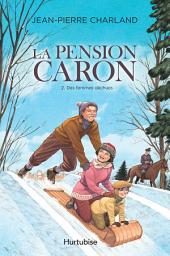 Icon image La Pension Caron - Tome 2: Des femmes déchues