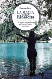 Icon image La magia della rinascita
