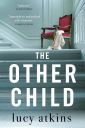 Icon image The Other Child: The addictive thriller from the author of MAGPIE LANE