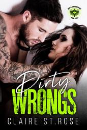 Icon image Dirty Wrongs: A Bad Boy Motorcycle Club Romance